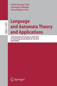 Language and Automata Theory and Applications : 13th International Conference, LATA 2019, St. Petersburg, Russia, March 26-29, 2019, Proceedings - Carlos MartÃ­n-Vide