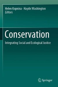 Conservation : Integrating Social and Ecological Justice - Helen Kopnina