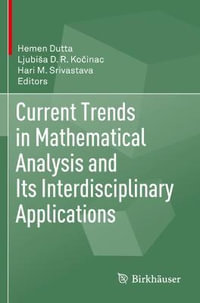 Current Trends in Mathematical Analysis and Its Interdisciplinary Applications - Hemen Dutta