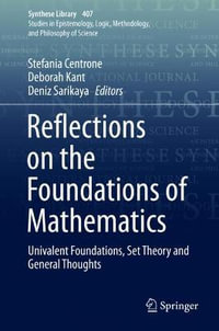 Reflections on the Foundations of Mathematics : Univalent Foundations, Set Theory and General Thoughts - Stefania Centrone