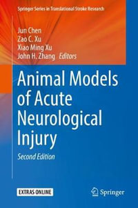 Animal Models of Acute Neurological Injury : Springer Translational Stroke Research - Jun Chen