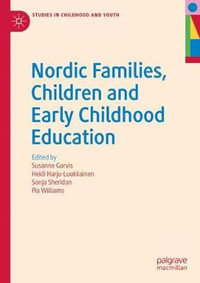 Nordic Families, Children and Early Childhood Education : Studies in Childhood and Youth - Susanne Garvis