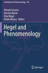 Hegel and Phenomenology : Contributions to Phenomenology - Alfredo Ferrarin