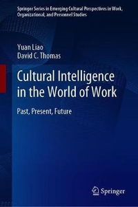 Cultural Intelligence in the World of Work : Past, Present, Future - Yuan Liao