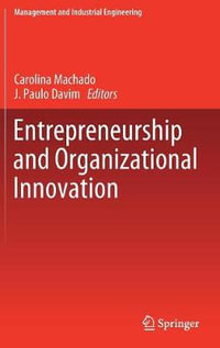 Entrepreneurship and Organizational Innovation : Management and Industrial Engineering - Carolina Machado