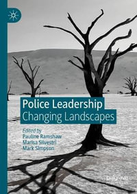 Police Leadership : Changing Landscapes - Pauline Ramshaw