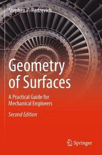 Geometry of Surfaces : A Practical Guide for Mechanical Engineers - Stephen P. Radzevich