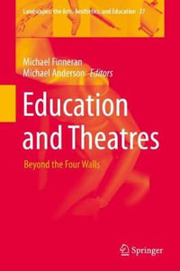 Education and Theatres : Beyond the Four Walls - Michael Finneran