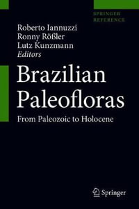 Brazilian Paleofloras : From Paleozoic to Holocene - Roberto Iannuzzi