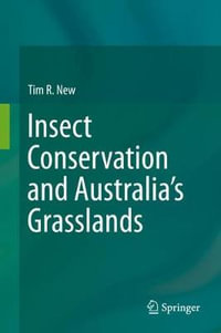 Insect Conservation and Australia's Grasslands - Tim R. New