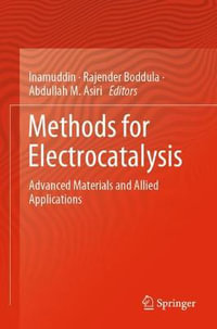 Methods for Electrocatalysis : Advanced Materials and Allied Applications - Inamuddin