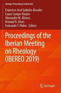 Proceedings of the Iberian Meeting on Rheology (IBEREO 2019) : Springer Proceedings in Materials - Francisco JosÃ© Galindo-Rosales