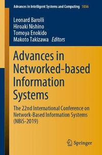 Advances in Networked-based Information Systems : The 22nd International Conference on Network-Based Information Systems (NBiS-2019) - Leonard Barolli