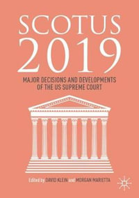 SCOTUS 2019 : Major Decisions and Developments of the US Supreme Court - David Klein