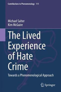 The Lived Experience of Hate Crime : Towards a Phenomenological Approach - Michael Salter