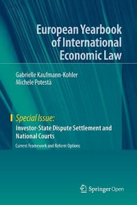 Investor-State Dispute Settlement and National Courts : Current Framework and Reform Options - Gabrielle Kaufmann-Kohler