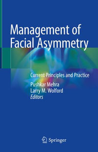 Management of Facial Asymmetry : Current Principles and Practice - Pushkar Mehra