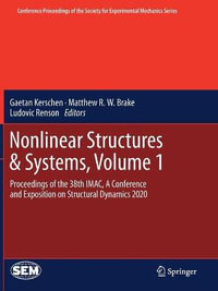 Nonlinear Structures & Systems, Volume 1 : Proceedings of the 38th IMAC, A Conference and Exposition on Structural Dynamics 2020 - Gaetan Kerschen