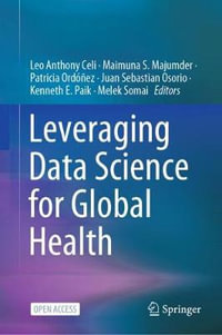 Leveraging Data Science for Global Health - Leo Anthony Celi