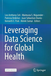 Leveraging Data Science for Global Health - Leo Anthony Celi