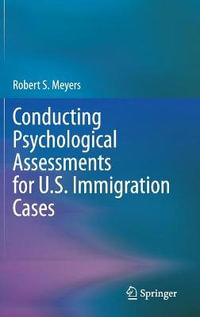 Conducting Psychological Assessments for U.S. Immigration Cases - Robert S. Meyers