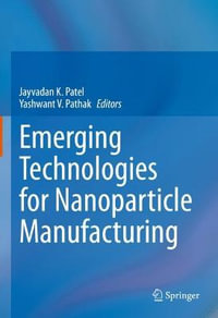 Emerging Technologies for Nanoparticle Manufacturing - Jayvadan K. Patel