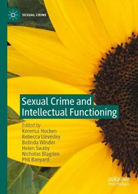 Sexual Crime and Intellectual Functioning : Sexual Crime - Kerensa Hocken