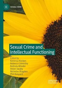 Sexual Crime and Intellectual Functioning : Sexual Crime - Kerensa Hocken