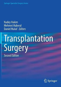 Transplantation Surgery : Springer Specialist Surgery - Nadey Hakim