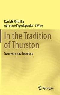 In the Tradition of Thurston : Geometry and Topology - Ken'ichi Ohshika