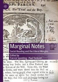 Marginal Notes : Social Reading and the Literal Margins - Patrick Spedding