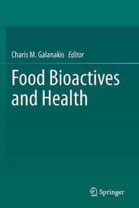 Food Bioactives and Health - Charis M. Galanakis