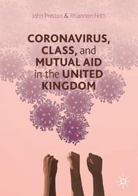 Coronavirus, Class and Mutual Aid in the United Kingdom - John Preston