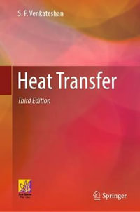 Heat Transfer - S.P. Venkateshan