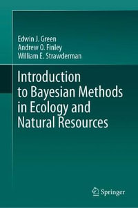 Introduction to Bayesian Methods in Ecology and Natural Resources - Edwin J. Green