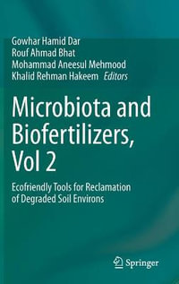 Microbiota and Biofertilizers, Vol 2 : Ecofriendly Tools for Reclamation of Degraded Soil Environs - Gowhar Hamid Dar