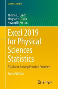 Excel 2019 for Physical Sciences Statistics : A Guide to Solving Practical Problems - Thomas J. Quirk