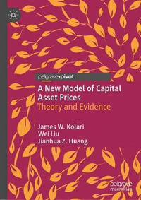 A New Model of Capital Asset Prices : Theory and Evidence - James W. Kolari