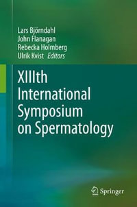 XIIIth International Symposium on Spermatology - Lars BjÃ¶rndahl