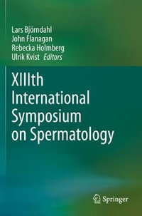 XIIIth International Symposium on Spermatology - Lars BjÃ¶rndahl