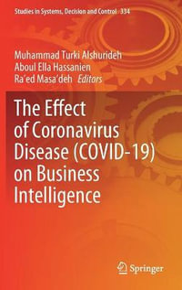 The Effect of Coronavirus Disease (COVID-19) on Business Intelligence : Studies in Systems, Decision and Control - M.T. Alshurideh