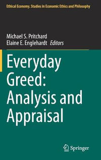 Everyday Greed : Analysis and Appraisal - Michael S. Pritchard