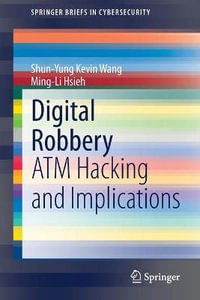 Digital Robbery : ATM Hacking and Implications - Shun-Yung Kevin Wang