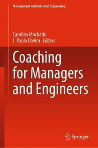 Coaching for Managers and Engineers : Management and Industrial Engineering - Carolina Machado