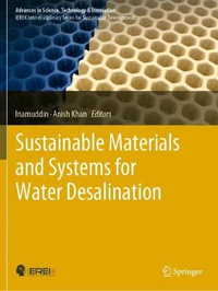 Sustainable Materials and Systems for Water Desalination : Advances in Science, Technology & Innovation - Inamuddin