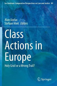 Class Actions in Europe : Holy Grail or a Wrong Trail? - Alan Uzelac