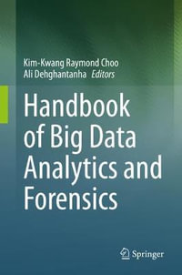 Handbook of Big Data Analytics and Forensics - Kim-Kwang Raymond Choo