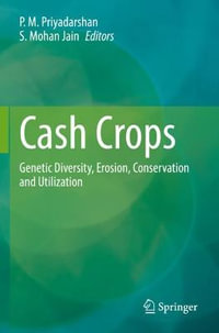 Cash Crops : Genetic Diversity, Erosion, Conservation and Utilization - P.M. Priyadarshan