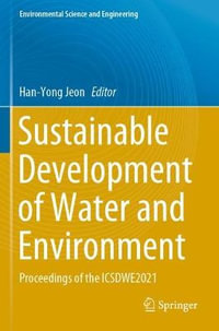 Sustainable Development of Water and Environment : Proceedings of the ICSDWE2021 - Han-Yong Jeon