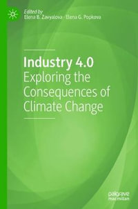 Industry 4.0 : Exploring the Consequences of Climate Change - Elena B. Zavyalova